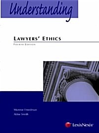 Understanding Lawyers Ethics (Paperback, 4th)