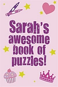 Sarahs Awesome Book of Puzzles! (Paperback)