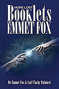 More Lost Booklets of Emmet Fox (Paperback)