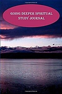 Going Deeper Spiritual Study Journal (Paperback, JOU)