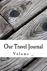 Our Travel Journal (Paperback, JOU)