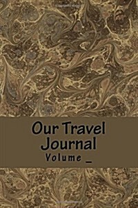 Our Travel Journal: Brown Art Cover (Paperback)