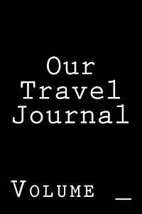 Our Travel Journal: Black Cover (Paperback)