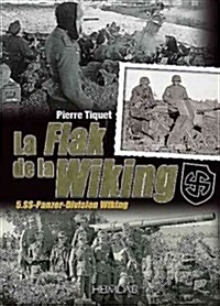 La Flak de La Wiking: 5. SS-Panzer-Division Wiking (Hardcover)