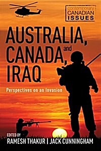 Australia, Canada, and Iraq: Perspectives on an Invasion (Paperback)