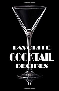 Favorite Cocktail Recipes: Blank Recipe Book (Paperback)