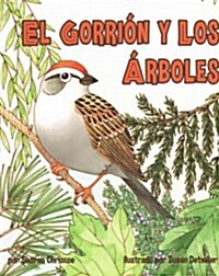 El Gorri? Y Los 햞boles (Sparrow and the Trees, The) (Paperback)