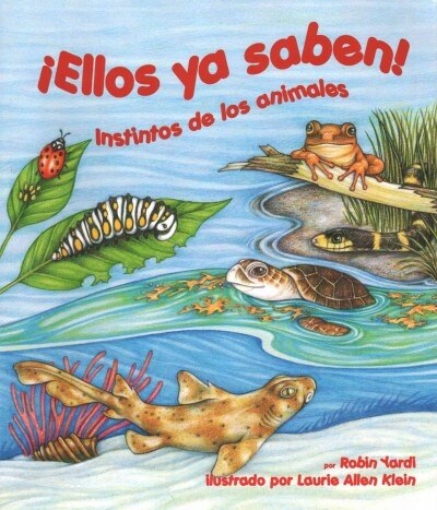 좪llos YA Saben! Instintos de Los Animales (They Just Know: Animal Instincts) (Paperback)