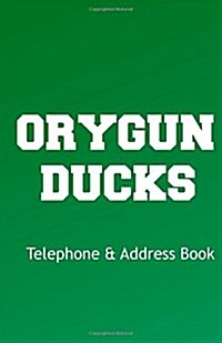 Orygun Ducks Telephone & Address Book (Paperback, ADR, Large Print)