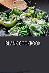 Blank Cookbook: Recipe & Notes Organizer Journal (Paperback)