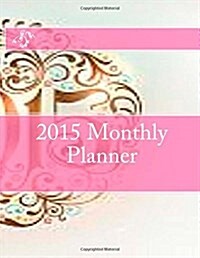 2015 Monthly Planner (Paperback, GJR)