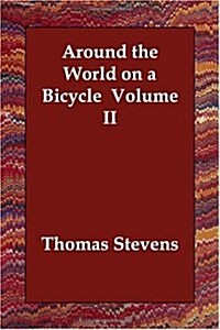 Around the World on a Bicycle Volume II (Paperback)