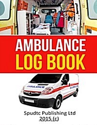 Ambulance Log Book (Paperback, GJR)