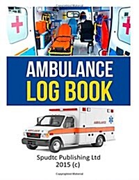 Ambulance Log Book (Paperback, GJR)