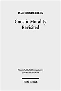 Gnostic Morality Revisited (Hardcover)