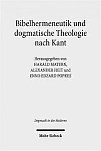 Bibelhermeneutik Und Dogmatische Theologie Nach Kant (Paperback)