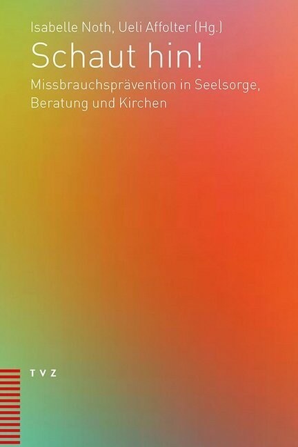 Schaut Hin!: Missbrauchspravention in Seelsorge, Beratung Und Kirchen (Paperback)