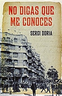 No digas que me conoces / Do not say that I know You (Paperback)