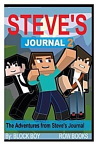 Steves Journal 2: The Adventures Stories from Steves Journal (Paperback)