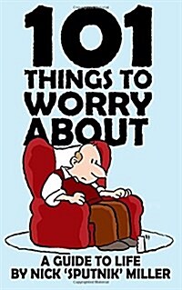 101 Things to Worry About (Paperback)