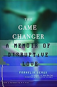 The Game Changer: A Memoir of Disruptive Love (Paperback)