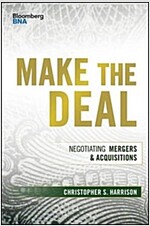 Make the Deal: Negotiating Mergers and Acquisitions (Hardcover)