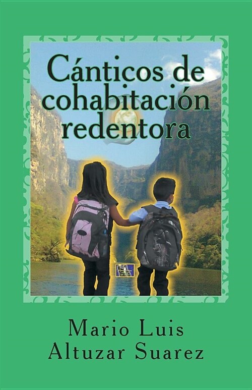 Canticos de cohabitacion redentora: Poesia (Paperback)