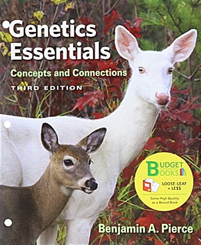 Loose-Leaf Version for Genetic Essentials: Concepts and Connections (Loose Leaf, 3)