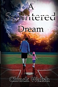 A Splintered Dream (Paperback)