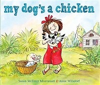 My Dog's a Chicken (Hardcover)