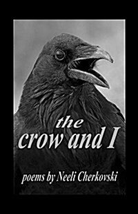 The Crow and I (Paperback)