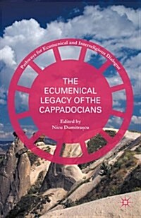 The Ecumenical Legacy of the Cappadocians (Hardcover)