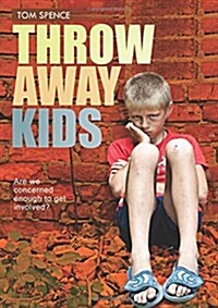 Throw Away Kids (Paperback)