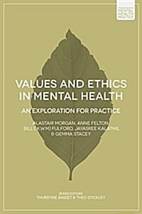 Values and Ethics in Mental Health : An Exploration for Practice (Paperback)