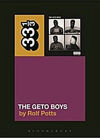 Geto Boys the Geto Boys (Paperback)