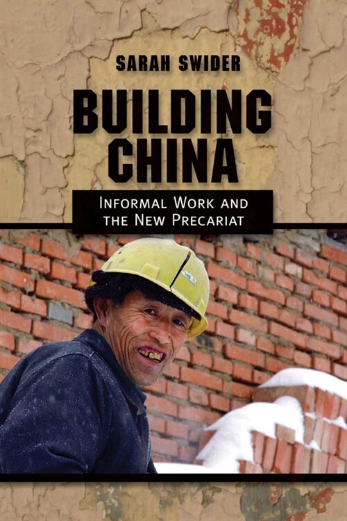 Building China: Informal Work and the New Precariat (Hardcover)