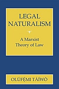 Legal Naturalism: A Marxist Theory of Law (Paperback)