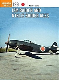 J2M Raiden and N1K1/2 Shiden/Shiden-Kai Aces (Paperback)