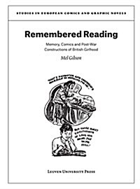 Remembered Reading: Memory, Comics and Post-War Constructions of British Girlhood (Paperback)