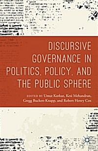 Discursive Governance in Politics, Policy, and the Public Sphere (Hardcover)