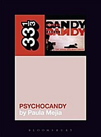 The Jesus and Mary Chains Psychocandy (Paperback)