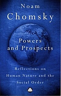 Powers and Prospects: Reflections on Human Nature and the Social Order (Hardcover)