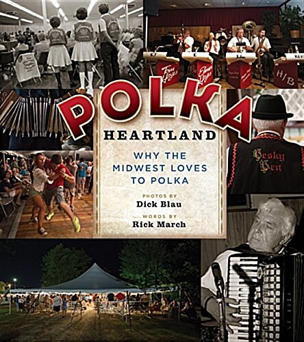 Polka Heartland: Why the Midwest Loves to Polka (Hardcover)