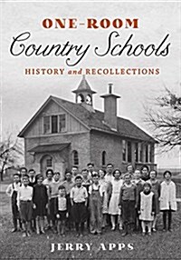 One-Room Country Schools: History and Recollections (Paperback)
