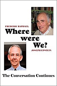 Where Were We?: The Conversation Continues (Hardcover)