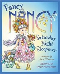 Fancy Nancy: Saturday Night Sleepover (Hardcover)