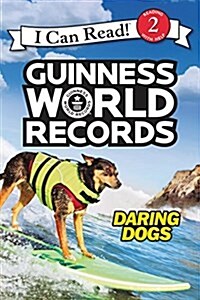 Guinness World Records: Daring Dogs (Hardcover)