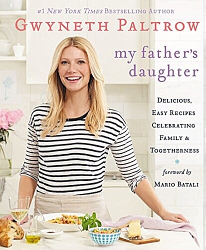My Fathers Daughter: Delicious, Easy Recipes Celebrating Family & Togetherness (Paperback)
