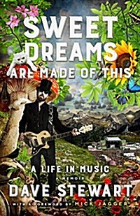 Sweet Dreams are Made of This : A Life in Music (Hardcover)