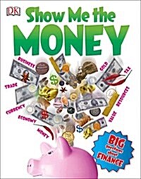 Show Me the Money: Big Questions about Finance (Paperback)